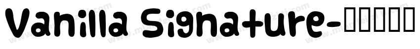 Vanilla Signature字体转换